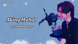 Aking Mahal by JM Dela Cerna Lyric Video/Fan Made MV