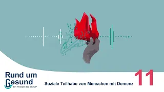 Rund um Gesund: Teil der Gemeinschaft bleiben - wie geht soziale Teilhabe von Menschen mit Demenz?