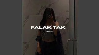 Falak Tak (Slowed)