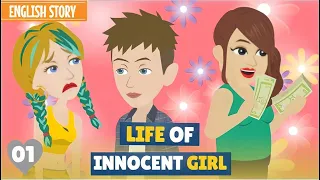 Life of Innocent Girl { Part 01} English Story | Stories in English | Learn English