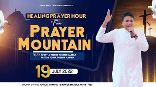 LIVE HEALING PRAYER HOUR FROM PRAYER MOUNTAIN || ANKUR NARULA MINISTRIES (19-07-2022)