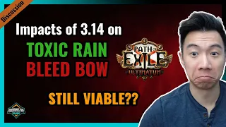 [PoE 3.14] Are Toxic Rain and Bleed Bow Builds Still Viable After 3.14 Nerfs?? My 2 Cents