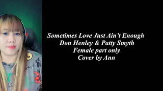 SOMETIMES LOVE JUST AIN’T ENOUGH (duet) Patty Smyth ft. Don Henley | KARAOKE FEMALE PART ONLY