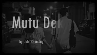 Mutu Dekhin (lyrics) -- John Chamling || Raw Version || # John Chamling