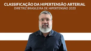 Classificação da Hipertensão de acordo com a Diretriz Brasileira 2020