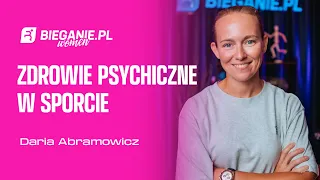 Zdrowie psychiczne w sporcie - Daria Abramowicz | Podcast Bieganie.pl Women