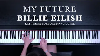 Billie Eilish - my future (HQ piano cover)