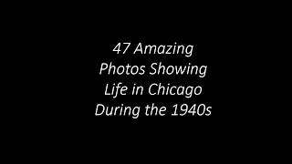 47 Amazing Photos Showing Life in Chicago During the 1940s Volume 1