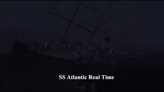 SS Atlantic Real Time Sinking.