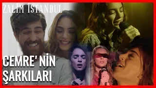 Cemre'nin Şarkıları - Zalim İstanbul (Tüm Şarkılar)