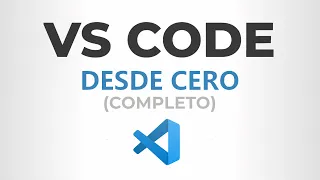 Curso de VISUAL STUDIO CODE desde CERO (Completo)