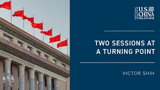 Two Sessions at a Turning Point | Victor Shih