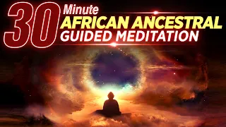 African Ancestral Drum Meditation | 30 Minute Guided Meditation || Meditation Methods