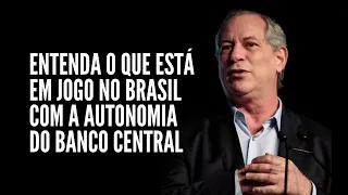 Entenda o que está em jogo com a Autonomia do Banco Central