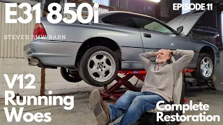 BMW E31 850i "Glacier" - Complete Restoration - V12 Running Woes - Episode 11