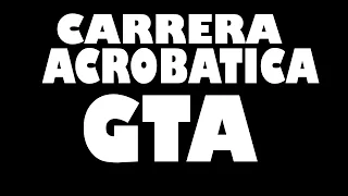 GTA 5 | PRIMERA CARRERA ACROBATICA GTA!! VUELVEN LAS MINAS Y C4 #820 | XxStratusxX