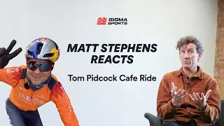 Matt Stephens Reacts to The Tom Pidcock Cafe Ride Comments | Sigma Sports