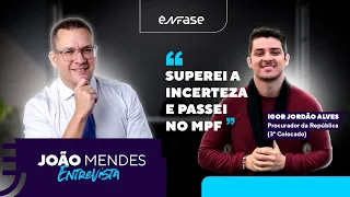 Superei a Incerteza e Passei no MPF | JM Entrevista Igor Jordão