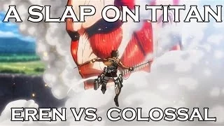 Eren vs The Colossal Douchebag