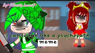 (❀)~I can laugh like a psychopath~(❀)~meme gacha club~(✿ฺ)~PPGxRRB