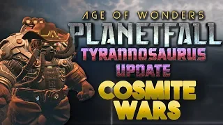 Getting ALL the Cosmite | Tyrannosaurus Update Age of Wonders: Planetfall