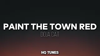 Doja Cat - Paint The Town Red (Audio/Lyrics) 🎵 | b i said what i said