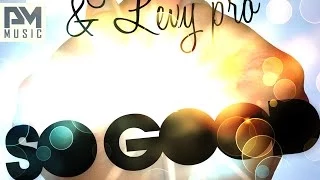 Georgio Star & Levy pro - So Good