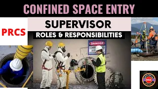 CONFINED SPACE ENTRY SUPERVISOR | Duties and Responsibilities of CS Supervisor #safetyfirstlife