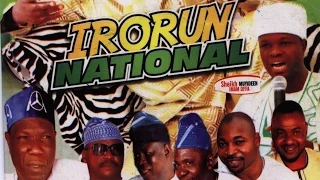 IRORUN NATIONAL - Sheikh Muyideen Imam Offa & Alhaji Shefiu Alao Adekunle Baba Oko Ibile 1