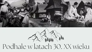 Podhale in the 1930s on an archival film with an original soundtrack / History of Poland