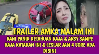 RANI PANIK KETAHUAN RAJA & ARSY SAMPE RAJA KATAKAN INI & LESLAR JAM 4 SORE ADA DISINI