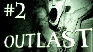 Outlast Gameplay Walkthrough - Part 2 - PANTS GETS POOPED!