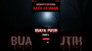 HEBOH !!! AKIBAT MELANGGAR RITUAL PESUGIHAN AKHIRNYA DI SIKSA RATU SILUMAN BUAYA PUTIH PART2 #shorts