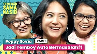 Poppy Sovia: Bandel Akut! Sempat Dikeluarin dari Sekolah Pas SMP | Temenan Sama Nasib - Eps.20 Pt.1