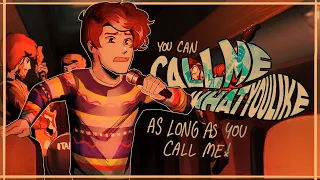 Call Me What You Like [ANIMATED]