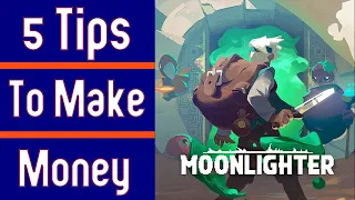 5 tips on How to make money in Moonlighter