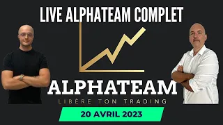 Live Complet AlphaTeam - 20 avril 2023