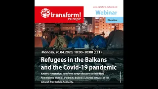 Transform!europe Webinar : Refugees in the Balkans and the Covid-19 pandemic