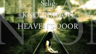 Selig - Knockin' On Heaven's Door