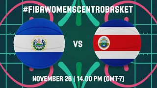 El Salvador v Costa Rica | Full Basketball Game | FIBA Centrobasket Women's Championship 2022