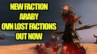 NEW FACTION - ARABY - OVN Lost Faction - Total War Warhammer 3 - Mod Review