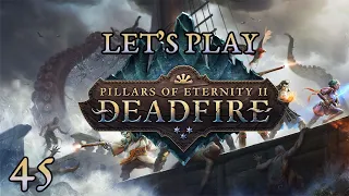 Let's Play Pillars of Eternity 2 Part 45: Breaking and Fighting For My Life