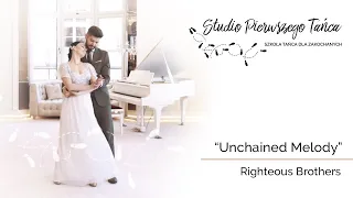 Unchained melody - the righteous brothers I Pierwszy taniec I Wedding Dance IStudio Pierwszego Tańca