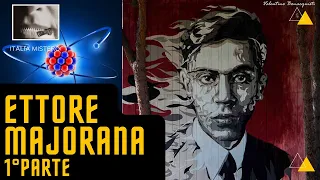 Ettore Majorana (1° parte - La vita)