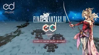 FF6 Terra's Theme Music Remake