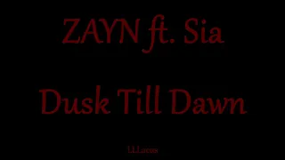 ZAYN ft  Sia - Dusk Till Dawn - Magyar Zeneszöveggel -
