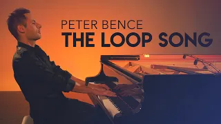 The Loop Song - Peter Bence (Original Song)