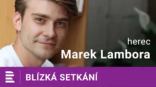 Marek Lambora: Někdy se na castingu setkávám s názorem, že jsem na tu postavu moc hezký