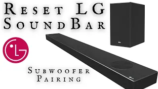 LG Soundbar - RESET and Subwoofer Pairing