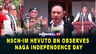 NSCN-IM HEVUTO BN OBSERVES NAGA INDEPENDENCE DAY